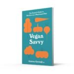 Vegan Savvy: The expert's guide to nutrition on a plant-based diet - Image 3