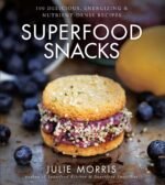 Superfood Snacks: 100 Delicious, Energizing & Nutrient-Dense Recipes: Volume 4 (Julie Morris's Superfoods) - Image 2