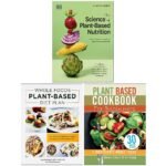 The Science of Plant-based Nutrition, Whole Foods Plant- Based Diet Plan & Plant Based Cookbook For Beginners 3 Books Collection Set - Image 2