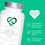 High Strength Organic Ashwagandha KSM-66®, 600mg per Capsule, 2 Month Supply - 60 Capsules, 5% Withanolides, Bioperine® for Increased Absorption, Zero Fillers, Lab Tested - Love Life Supplements - Image 4