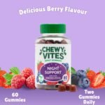 Chewy Vites Adult Night Support, 60 Non-Melatonin Gummies with 5-HTP, Magnesium, Theanine, Chamomile, Lavender, Herbal Night Time Gummies, 1 Months Supply, Berries Flavour - Image 4