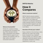 DIRTEA Matcha Powder - 100% Japanese Ceremonial Grade Matcha with Lions Mane & Tremella - 2,500mg per Serving - Vegan & Non GMO - 180g - 30 Servings - Image 4