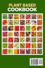 Plant Based Cookbook: Alkaline Breakfast, Lunch & Dinner Recipes for Weight Loss & Health: 1 (Nutrition, Weight Loss, Plant Based Diet) - Image 3