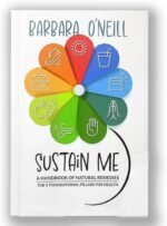 Sustain Me Barbara O'Neill, Encyclopedia of Herbal Medicine, A Comprehensive Book on Herbal Medicine, Natural Remedies Encyclopedia, Ideal Gift for Friends, Family and Colleagues - Image 2