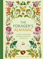The Forager's Almanac: A year of sustainable foraging, wildcraft and recipes - Image 2