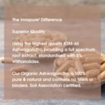 INNOPURE Organic Ashwagandha KSM 66® Pure Fill (No Fillers or Binders) High Strength 500mg of Pure Ashwagandha 5% Withanolides, Organic Ginger & Black Pepper (60 Servings) UK Made - Image 3