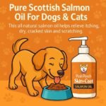 Scottish Salmon Oil For Dogs & Cats 1 Litre Omega 3,6,9 Vitamin E, Pure Fish Oil Promotes Coat, Enhanced Appetite, Relieves Itchiness, Increase Energy Kibble Supplement Booster (1 Litre (1000ml)) - Image 4
