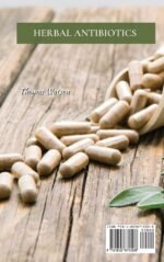Herbal Antibiotics: Beginners Guide to Using Herbal Medicine to Prevent, Treat and Heal Ilness with Natural Antibiotics and Antivirals - Image 3