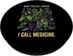 What You Call I Call Medicinal Herbs Natural Healing PopSockets Swappable PopGrip - Image 3