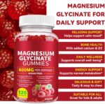 Magnesium Glycinate Gummies for Adults 120 Count - 600 MG Per Serving, Promotes Relaxation & Restful Sleep, Focus, Supports Heart & Bone Health, Raspberry Flavor, Non-GMO - Image 5