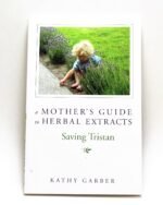 A Mother's Guide to Herbal Extracts - Saving Tristan - Image 2