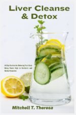 Liver Cleanse & Detox: 14-Day Routine for Detoxing Your Body Using Foods High in Nutrients and Herbal Remedies - Image 2