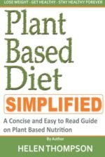 Plant Based Diet: A Concise and Easy to Read Guide on How to Lose Weight with Plant Based Nutrition - Image 2