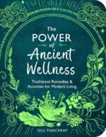 The Power of Ancient Wellness: Traditional Remedies and Activities for Modern Living (Mind Body Spirit) - Image 2
